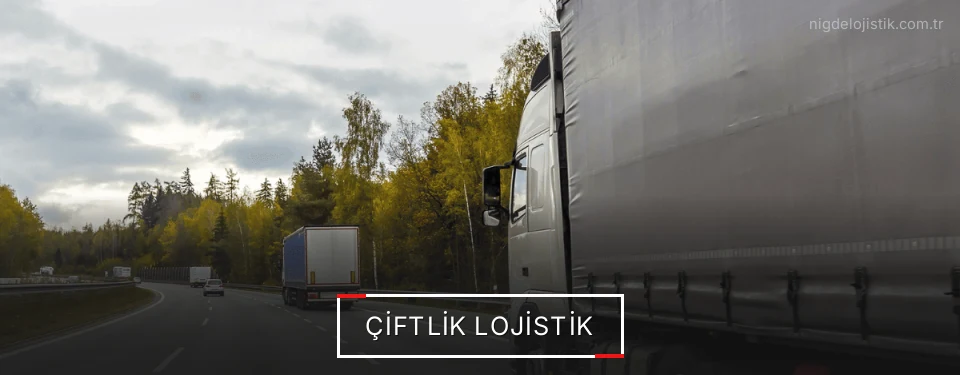 Çiftlik Lojistik Kargo Çiftlik Lojistik Kargo