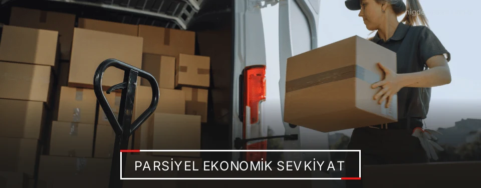 Niğde Parsiyel Yük Lojistik Firmaları Niğde Parsiyel Yük Lojistik Firmaları